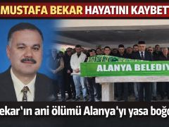 Alanya Turizminin Önemli İsmi Mustafa Bekar Hayatını Kaybetti