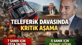 Antalya Teleferik Kazası Davasında Kritik Aşama: 7 Sanığa Ceza Talebi, 5 Sanığa Beraat İstemi